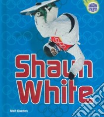 Shaun White libro in lingua di Doeden Matt