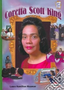 Coretta Scott King libro in lingua di Waxman Laura Hamilton