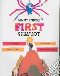 Sammy Spider's First Shavuot libro in lingua di Rouss Sylvia A., Kahn Katherine Janus (ILT)