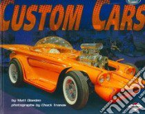 Custom Cars libro in lingua di Doeden Matt, Vranas Chuck (PHT)