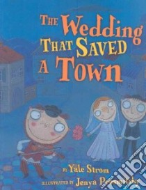 The Wedding That Saved a Town libro in lingua di Strom Yale, Prosmitsky Jenya (ILT)
