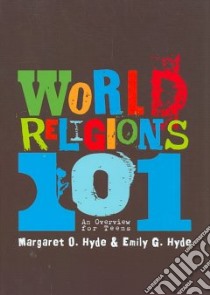 World Religions 101 libro in lingua di Hyde Margaret O., Hyde Emily G.