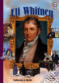 Eli Whitney libro in lingua di Welch Catherine A., Butler Tad (ILT)