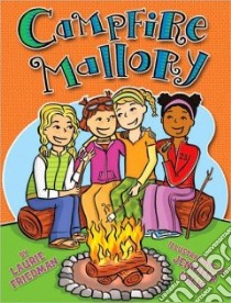 Campfire Mallory libro in lingua di Friedman Laurie B., Kalis Jennifer (ILT)