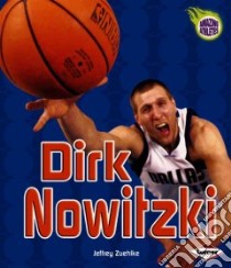 Dirk Nowitzki libro in lingua di Zuehlke Jeffrey
