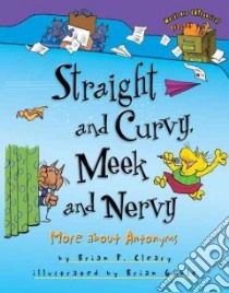 Straight and Curvy, Meek and Nervy libro in lingua di Cleary Brian P., Gable Brian (ILT)