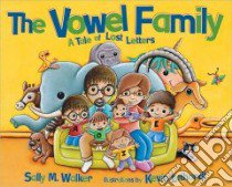 The Vowel Family libro in lingua di Walker Sally M., Luthardt Kevin (ILT)