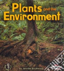 Plants and the Environment libro in lingua di Boothroyd Jennifer