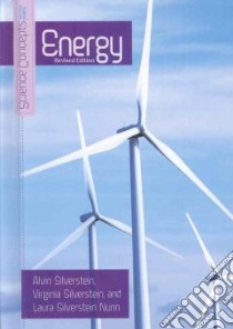 Energy libro in lingua di Silverstein Alvin, Silverstein Virginia B., Nunn Laura Silverstein