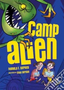 Camp Alien libro in lingua di Service Pamela F., Gorman Mike (ILT)