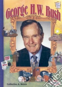 George H. W. Bush libro in lingua di Welch Catherine A.