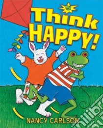 Think Happy! libro in lingua di Carlson Nancy L.