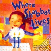 Where Shabbat Lives libro in lingua di Fabiyi Jan Goldin, Rama Sue (ILT)