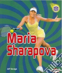 Maria Sharapova libro in lingua di Savage Jeff