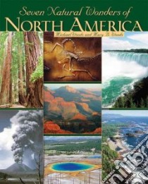 Seven Natural Wonders of North America libro in lingua di Woods Michael, Woods Mary B.