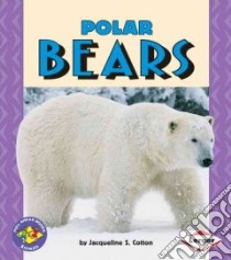 Polar Bears libro in lingua di Cotton Jacqueline S.