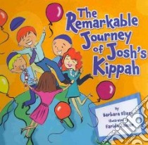 The Remarkable Journey of Josh's Kippah libro in lingua di Elissa Barbara, Zaman Farida (ILT)