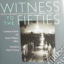 Witness to the Fifties libro in lingua di Thomas Clarke M., Plattner Steven W. (EDT), Thomas Clarke M. (NRT), Schulz Constance B.