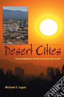 Desert Cities libro in lingua di Logan Michael F.