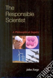 The Responsible Scientist libro in lingua di Forge John