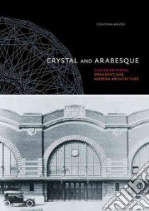 Crystal and Arabesque libro in lingua di Massey Jonathan