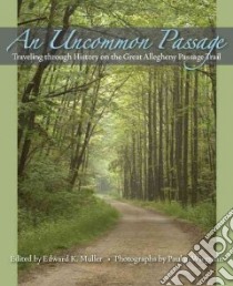 An Uncommon Passage libro in lingua di Muller Edward K. (EDT), Wiegman Paul G. (PHT)