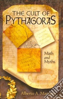 The Cult of Pythagoras libro in lingua di Martinez Alberto A.
