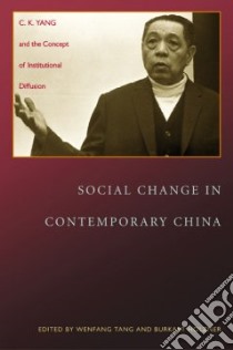 Social Change in Contemporary China libro in lingua di Tang Wenfang (EDT), Holzner Burkart (EDT)