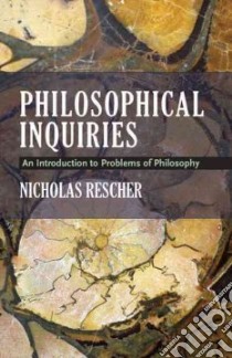 Philosophical Inquiries libro in lingua di Rescher Nicholas