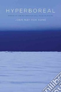 Hyperboreal libro in lingua di Kane Joan Naviyuk