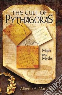 The Cult of Pythagoras libro in lingua di Martinez Alberto A.