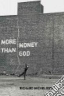 More Money Than God libro in lingua di Michelson Richard