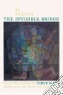 El puente invisible / The Invisible Bridge libro in lingua di Maia Circe, Kercheval Jesse Lee (TRN)
