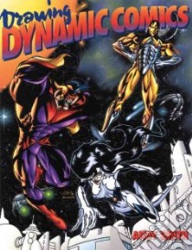 Drawing Dynamic Comics libro in lingua di Smith Andy