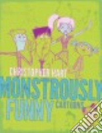 Monstrously Funny Cartoons libro in lingua di Hart Christopher