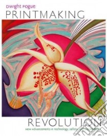 Printmaking Revolution libro in lingua di Pogue Dwight W.