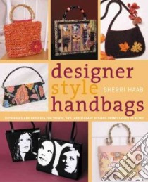 Designer Style Handbags libro in lingua di Haab Sherri
