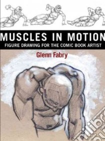 Muscles In Motion libro in lingua di Fabry Glenn