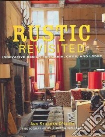 Rustic Revisited libro in lingua di O'Leary Ann, Wellman Andrew