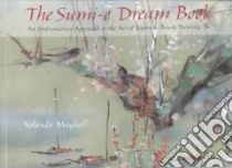 The Sumi-E Dream Book libro in lingua di Mayhall Yolanda, Mayhall Ted