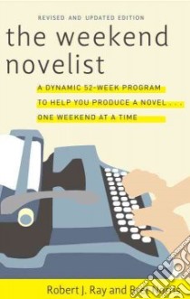 The Weekend Novelist libro in lingua di Ray Robert J., Norris Bret
