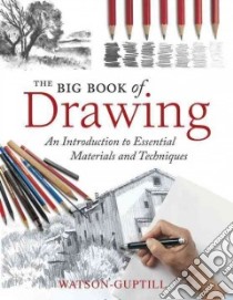 The Big Book of Drawing libro in lingua di Watson-Guptill (COR)