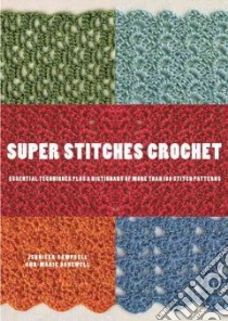 Super Stitches Crochet libro in lingua di Campbell Jennifer, Bakewell Ann-marie