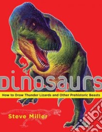 Dinosaurs libro in lingua di Miller Steve