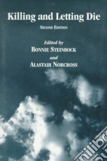 Killing and Letting Die libro in lingua di Steinbock Bonnie, Norcross Alastair