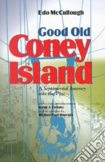 Good Old Coney Island libro in lingua di McCullough Edo, Cudahy Brian J. (INT)