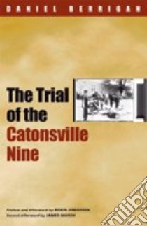 The Trial of the Catonsville Nine libro in lingua di Berrigan Daniel