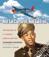 Red Tail Captured, Red Tail Free libro in lingua di Jefferson Alexander, Carlson Lewis H.
