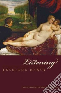 Listening libro in lingua di Nancy Jean-Luc, Mandell Charlotte (TRN)