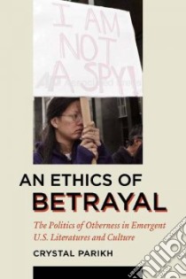 An Ethics of Betrayal libro in lingua di Parikh Crystal